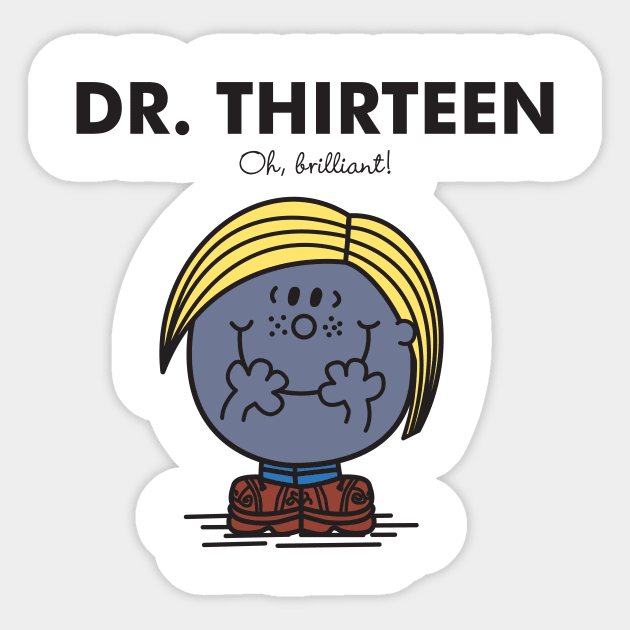 Dr. Thirteen - Brilliant! Sticker by MikesStarArt